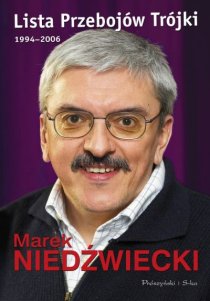 Książka Marka Niedźwieckiego LISTA PRZEBOJÓW TRÓJKI 1994-2006