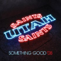 Okładka singla UTAH SAINTS Something Good '08
