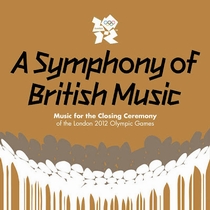 Okładka "A Symphony of British Music: Music For the Closing Ceremony of the London 2012 Olympic Games" (digital booklet)